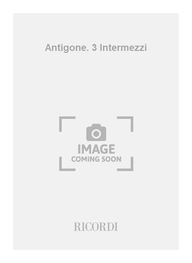 Antigone. 3 Intermezzi